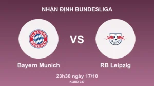 Nhận định Bundesliga Bayern Munich vs RB Leipzig, 23h30 ngày 17/10